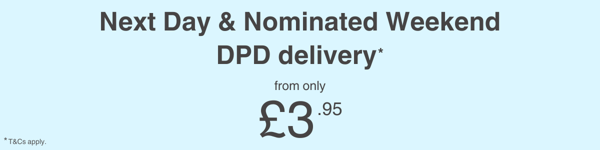 Next day & nominated weekend delivery now available