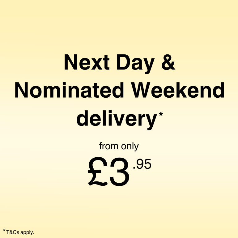 Next day and nominated weekend delivery now available, T&Cs apply.